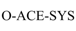 O-ACE-SYS trademark