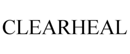 CLEARHEAL trademark