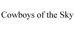COWBOYS OF THE SKY trademark