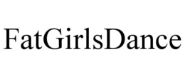 FATGIRLSDANCE trademark
