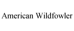 AMERICAN WILDFOWLER trademark