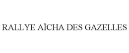 RALLYE AÏCHA DES GAZELLES trademark