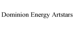 DOMINION ENERGY ARTSTARS trademark