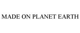 MADE ON PLANET EARTH trademark