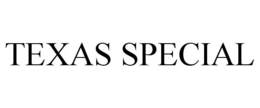 TEXAS SPECIAL trademark