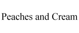 PEACHES AND CREAM trademark
