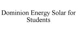 DOMINION ENERGY SOLAR FOR STUDENTS trademark