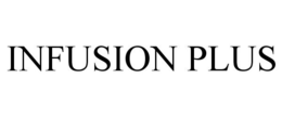 INFUSION PLUS trademark