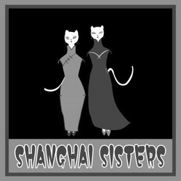 SHANGHAI SISTERS trademark