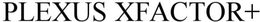 PLEXUS XFACTOR+ trademark