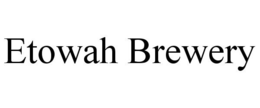 ETOWAH BREWERY trademark