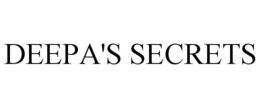 DEEPA'S SECRETS trademark