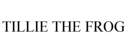TILLIE THE FROG trademark