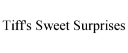 TIFF'S SWEET SURPRISES trademark