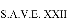 S.A.V.E. XXII trademark