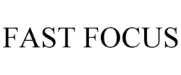 FAST FOCUS trademark