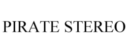 PIRATE STEREO trademark
