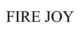 FIRE JOY trademark