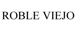 ROBLE VIEJO trademark