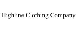 HIGHLINE CLOTHING COMPANY trademark