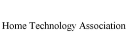 HOME TECHNOLOGY ASSOCIATION trademark
