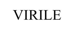 VIRILE trademark