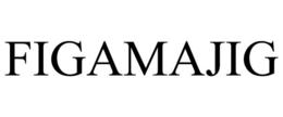 FIGAMAJIG trademark