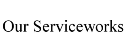 OUR SERVICEWORKS trademark
