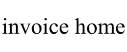 INVOICE HOME trademark