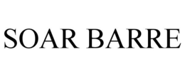 SOAR BARRE trademark