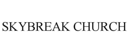 SKYBREAK CHURCH trademark