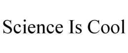 SCIENCE IS COOL trademark