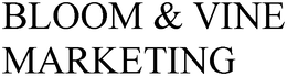 BLOOM & VINE MARKETING trademark