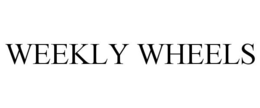 WEEKLY WHEELS trademark
