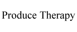 PRODUCE THERAPY trademark