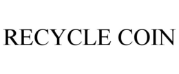 RECYCLE COIN trademark