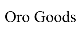 ORO GOODS trademark