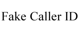 FAKE CALLER ID trademark