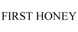 FIRST HONEY trademark