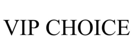 VIP CHOICE trademark