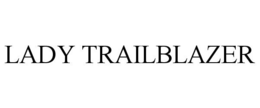 LADY TRAILBLAZER trademark
