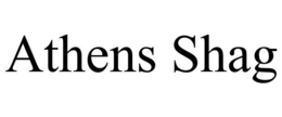 ATHENS SHAG trademark