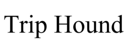 TRIP HOUND trademark