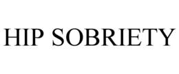 HIP SOBRIETY trademark