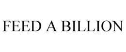 FEED A BILLION trademark