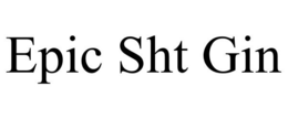 EPIC SHT GIN trademark