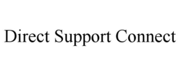 DIRECT SUPPORT CONNECT trademark