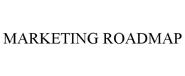 MARKETING ROADMAP trademark
