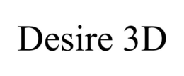 DESIRE 3D trademark