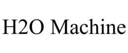 H2O MACHINE trademark
